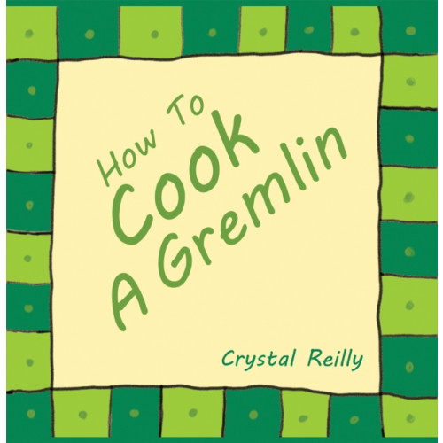 Austin Macauley Publishers How To Cook A Gremlin (häftad, eng)