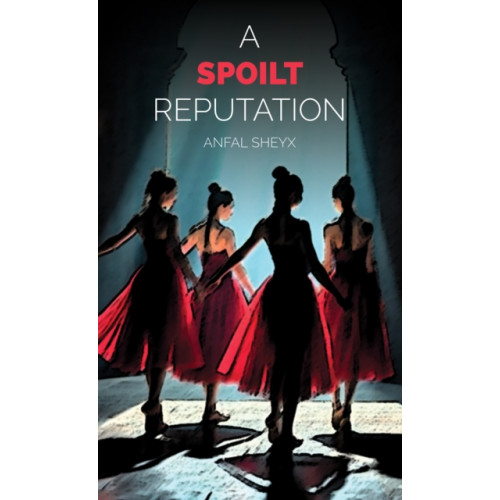 Austin Macauley Publishers A Spoilt Reputation (häftad, eng)