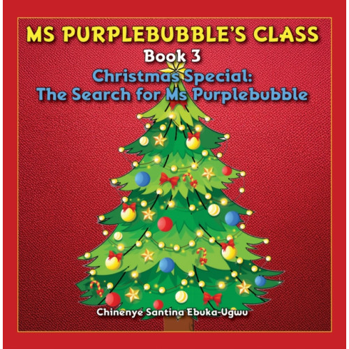 Austin Macauley Publishers Ms Purplebubble’s Class - Book 3 (häftad, eng)