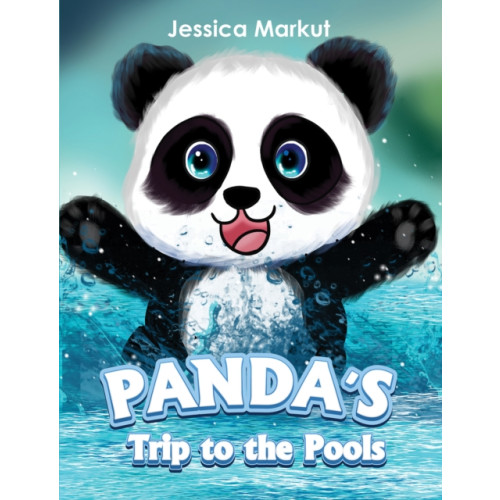 Austin Macauley Publishers Panda's Trip to the Pools (häftad, eng)