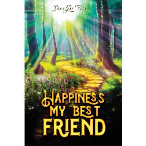 Austin Macauley Publishers Happiness, My Best Friend (häftad, eng)