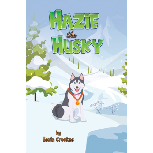 Austin Macauley Publishers Hazie the Husky (häftad, eng)