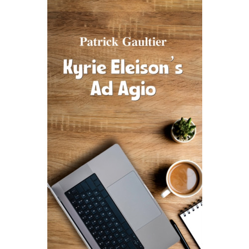 Austin Macauley Publishers Kyrie Eleison’s Ad Agio (häftad, eng)
