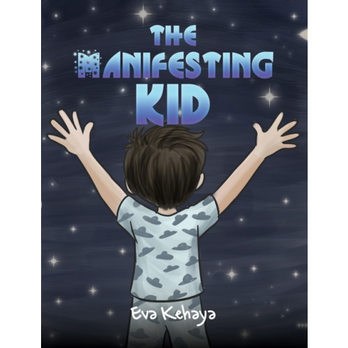 Austin Macauley Publishers The Manifesting Kid (häftad, eng)