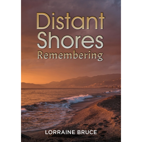 Austin Macauley Publishers Distant Shores – Remembering (häftad, eng)