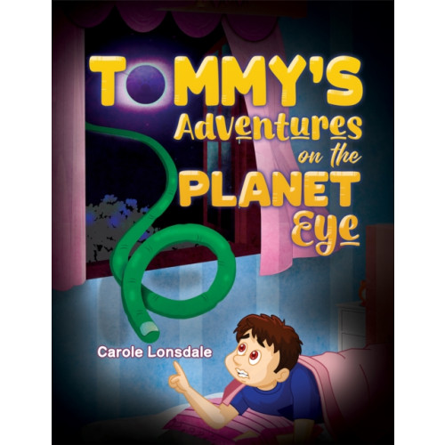 Austin Macauley Publishers Tommy's Adventures on the Planet Eye (häftad, eng)
