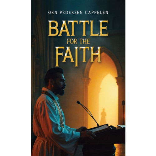 Austin Macauley Publishers Battle for the Faith (häftad, eng)