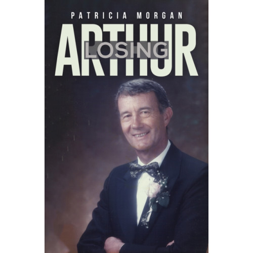 Austin Macauley Publishers Losing Arthur (häftad, eng)