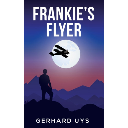 Austin Macauley Publishers Frankie's Flyer (häftad, eng)
