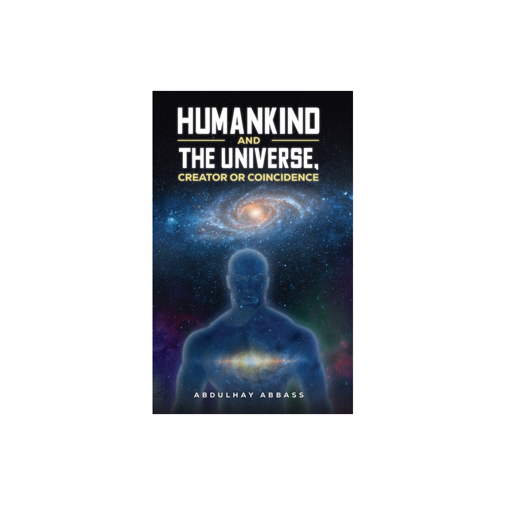 Produktbild för Humankind and the Universe, Creator or Coincidence (häftad, eng)