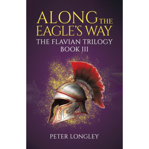 Austin Macauley Publishers Along The Eagle's Way (häftad, eng)