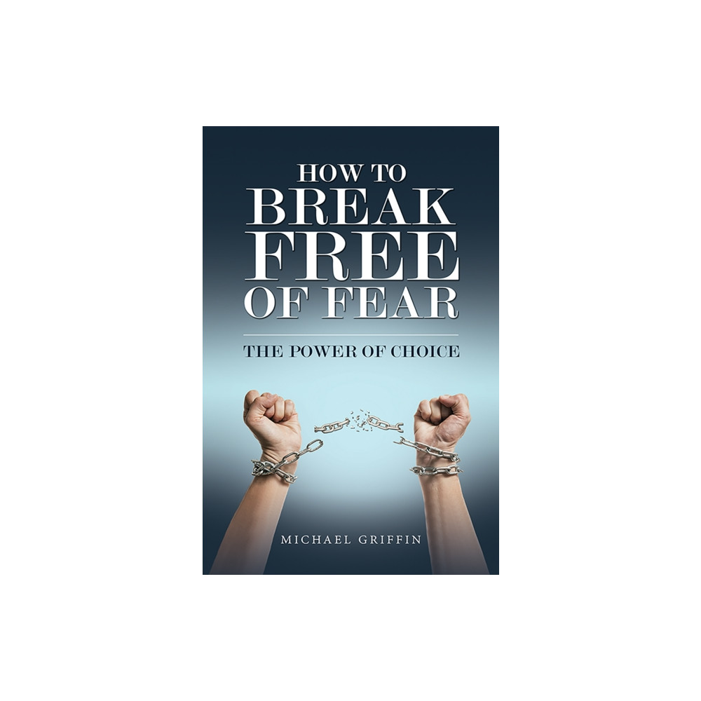 Produktbild för How to Break Free of Fear (häftad, eng)