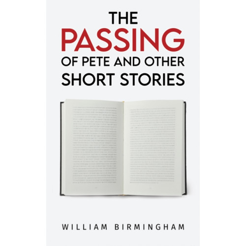 Austin Macauley Publishers The Passing of Pete and Other Short Stories (häftad, eng)