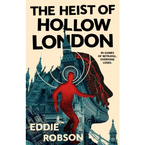 Tor Publishing Group The Heist of Hollow London (inbunden, eng)