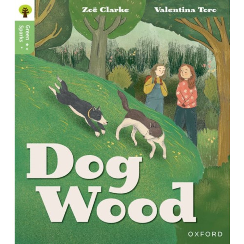 Oxford University Press Oxford Reading Tree Green Sparks: Level 3: Dog Wood (häftad, eng)