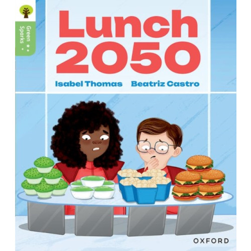 Oxford University Press Oxford Reading Tree Green Sparks: Level 6: Lunch 2050 (häftad, eng)