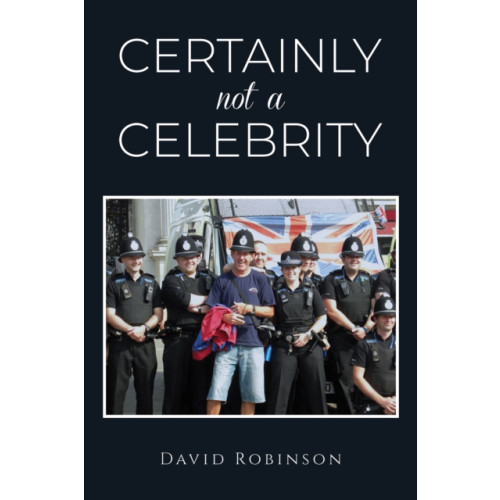 Austin Macauley Publishers Certainly Not a Celebrity (häftad, eng)