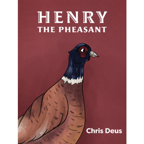 Austin Macauley Publishers Henry The Pheasant (häftad, eng)