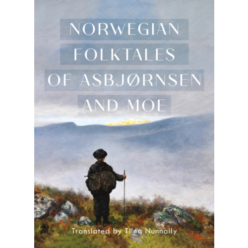 University of Minnesota Press The Complete and Original Norwegian Folktales of Asbjørnsen and Moe (häftad, eng)