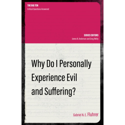 Christian Focus Publications Ltd Why Do I Personally Experience Evil and Suffering? (häftad, eng)