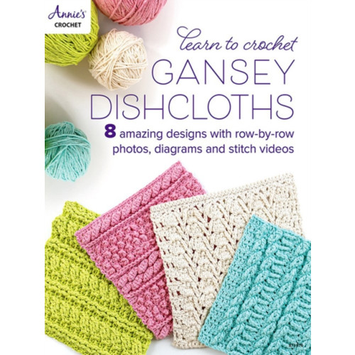 Annie's Publishing, LLC Learn to Crochet Gansey Dishcloths (häftad, eng)