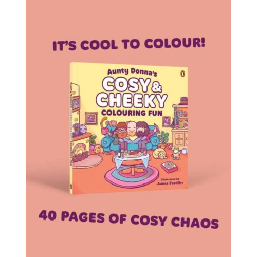 Penguin Random House Australia Aunty Donna's Cosy & Cheeky Colouring Fun (häftad, eng)