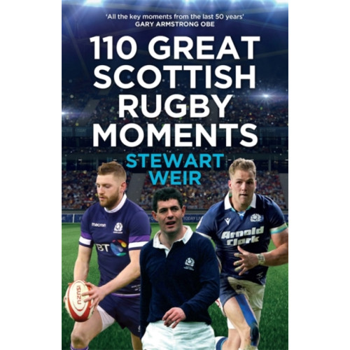 Bonnier Books Ltd 110 Great Scottish Rugby Moments (inbunden, eng)