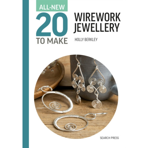 Search Press Ltd All-New Twenty to Make: Wirework Jewellery (inbunden, eng)
