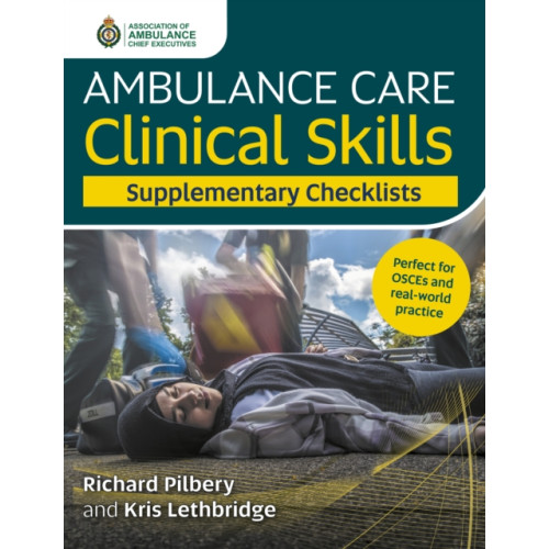 Class Publishing Ltd Ambulance Care Clinical Skills Supplementary Checklists (häftad, eng)