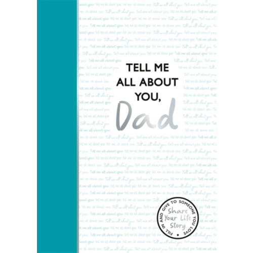 Bonnier Books Ltd Tell Me All About You, Dad (inbunden, eng)