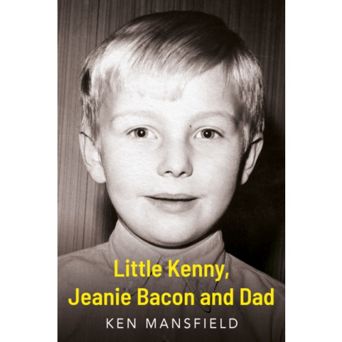 Troubador Publishing Little Kenny, Jeanie Bacon and Dad (häftad, eng)