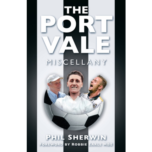 The History Press Ltd The Port Vale Miscellany (häftad, eng)