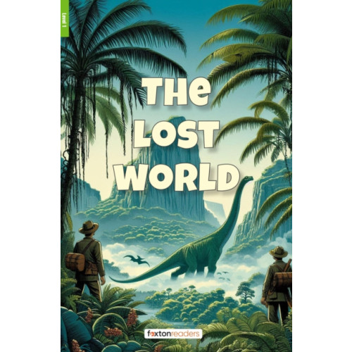 Foxton Books The Lost World - Foxton Reader Level-1 (400 Headwords A1/A2) with free online AUDIO (häftad, eng)