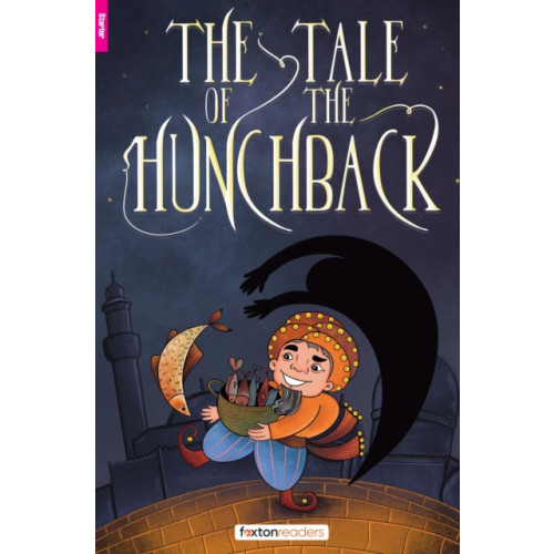 Foxton Books The Tale of the Hunchback - Foxton Reader Starter Level (300 Headwords A1) with free online AUDIO (häftad, eng)