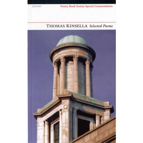 Carcanet Press Ltd Selected Poems: Thomas Kinsella (häftad, eng)