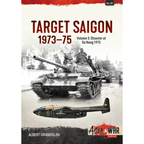 Helion & Company Target Saigon 1973-75 (häftad, eng)