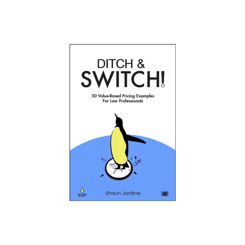 Produktbild för Ditch & Switch: 50 Value-Based Pricing Examples for Law Professionals (häftad, eng)