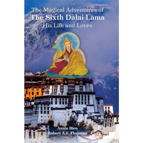 Hay House Inc The Magical Adventures of the Sixth Dalai Lama (inbunden, eng)