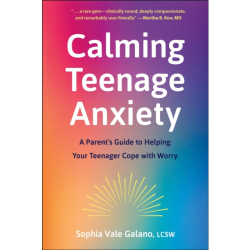 Hatherleigh Press,U.S. Calming Teenage Anxiety (häftad, eng)