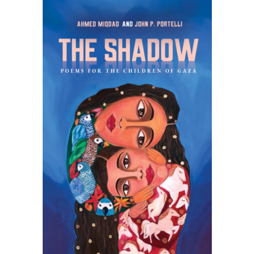Daraja Press The Shadow: Poems for the Children of Gaza (häftad, eng)