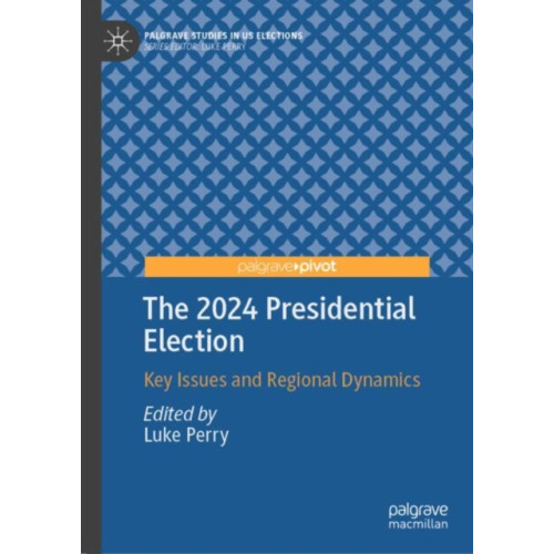 Springer International Publishing AG The 2024 Presidential Election (inbunden, eng)