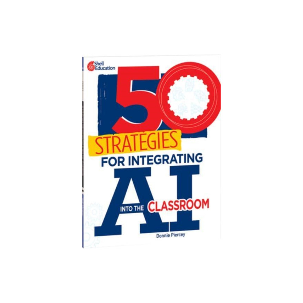 Produktbild för 50 Strategies for Integrating AI into the Classroom (häftad, eng)