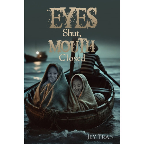 Austin Macauley Publishers LLC Eyes Shut, Mouth Closed (häftad, eng)