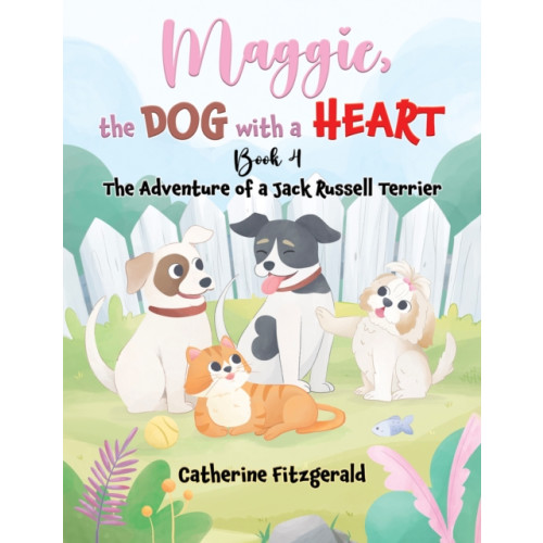 Austin Macauley Publishers LLC Maggie, the Dog with a Heart: Book 4 (häftad, eng)