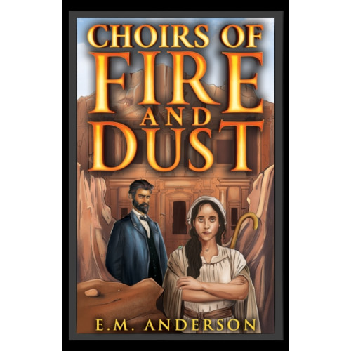 Austin Macauley Publishers LLC Choirs of Fire and Dust (häftad, eng)