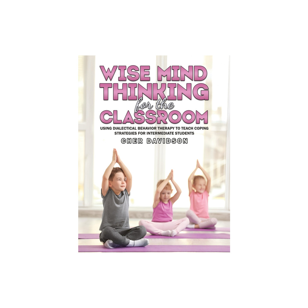 Produktbild för Wise Mind Thinking for the Classroom (häftad, eng)