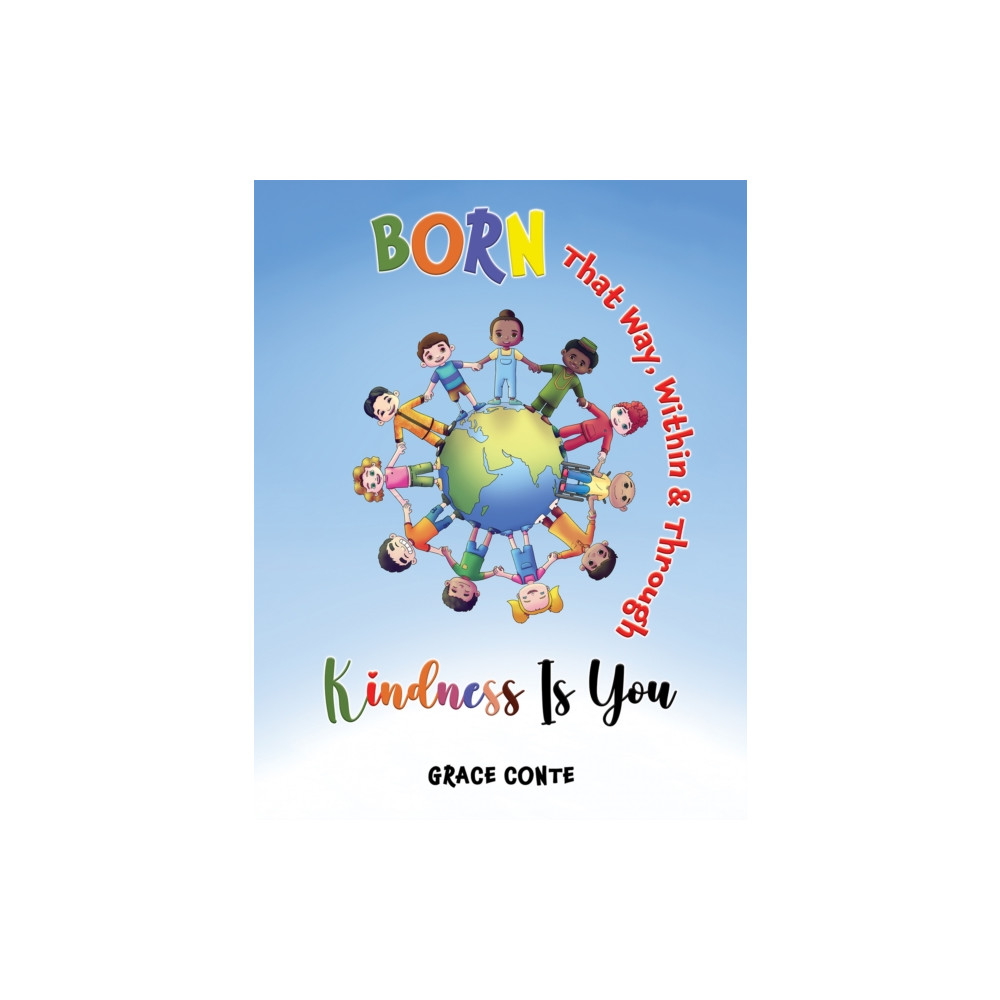 Produktbild för Born That Way, Within & Through – Kindness Is You (häftad, eng)