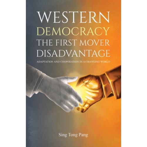 Austin Macauley Publishers LLC Western Democracy: The First Mover Disadvantage (häftad, eng)