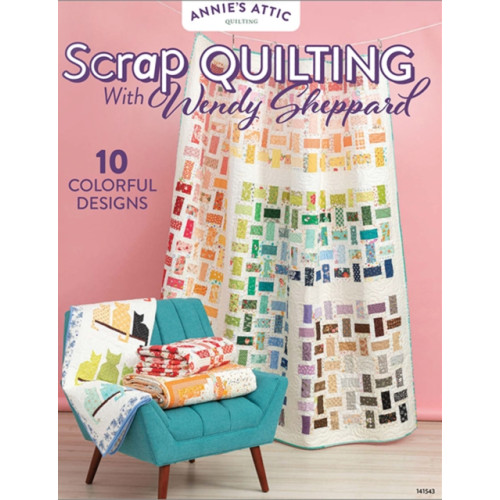 Annie's Publishing, LLC Scrap Quilting with Wendy Sheppard (häftad, eng)