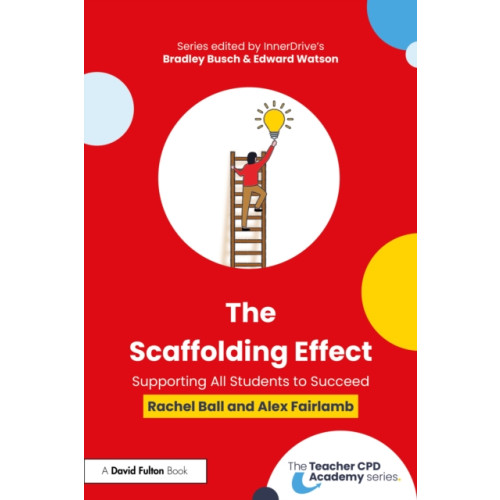 Taylor & francis ltd The Scaffolding Effect: Supporting All Students to Succeed (häftad, eng)